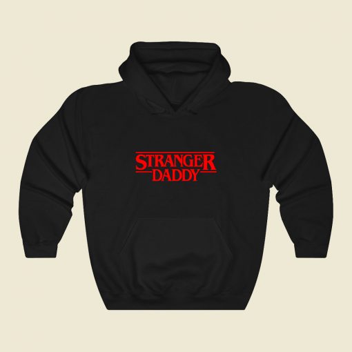 Stranger Daddy Funny Graphic Hoodie