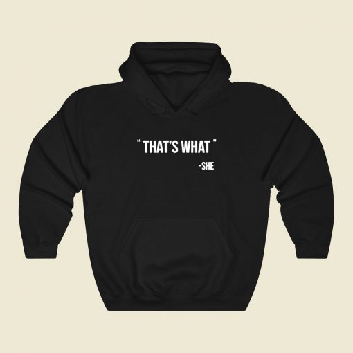 Thats What She Said Funny Graphic Hoodie