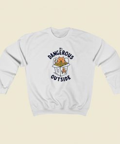 Dangerous Outside Noodles Cup Sweatshirt Style