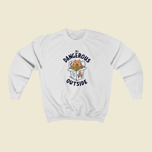 Dangerous Outside Noodles Cup Sweatshirt Style