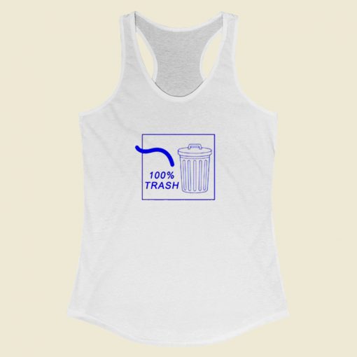 100 Percent Trash Funny Racerback Tank Top