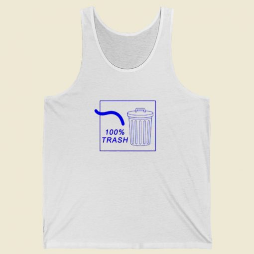 100 Percent Trash Funny Tank Top