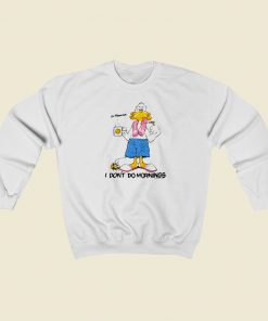 Grumpy Duck I Dont Do Mornings Sweatshirt Style