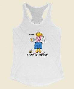 Grumpy Duck I Dont Do Mornings Racerback Tank Top