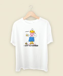 Grumpy Duck I Dont Do Mornings T Shirt Style