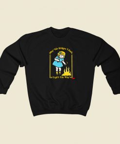 Little Girl Burn The Bridges Sweatshirt Style