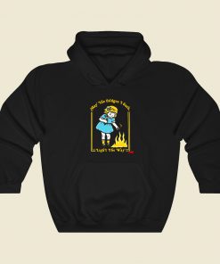 Little Girl Burn The Bridges Hoodie Style