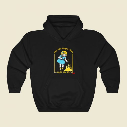 Little Girl Burn The Bridges Hoodie Style