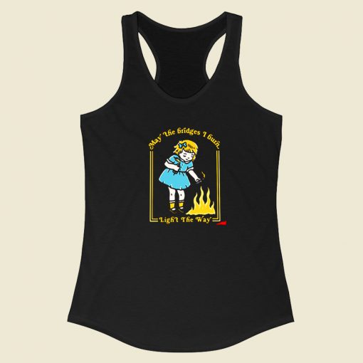 Little Girl Burn The Bridges Racerback Tank Top