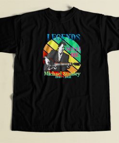 Michael Stanley Legends Never Die T Shirt Style