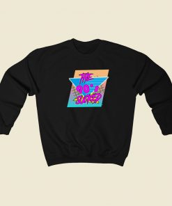 The 90s Really Sucked Sweatshirt Style