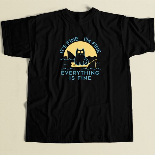 Im Fine Everything Is Fine T Shirt Style