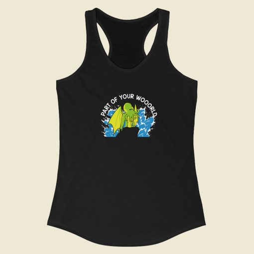 Part Of Your World Racerback Tank Top