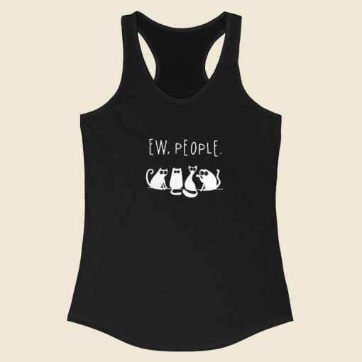 4 Black Cats Ew People Racerback Tank Top