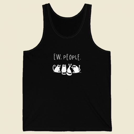 4 Black Cats Ew People Tank Top