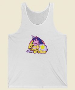 Unicorn Said Fuck The Police Tank Top