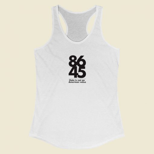 8645 Hate Is Not An American Value Racerback Tank Top