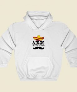 Adios Bitchachos Unisex Hoodie Style