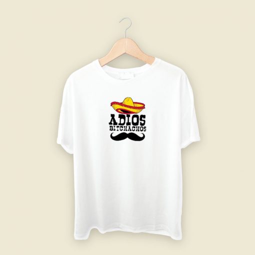 Adios Bitchachos Unisex T Shirt Style