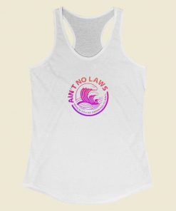 Aint No Laws Vintage Racerback Tank Top