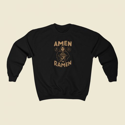 Amen For Ramen Funny Sweatshirt Style