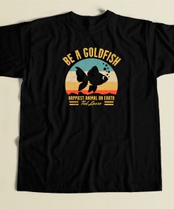 Be A Goldfish Vintage T Shirt Style