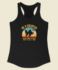 Be A Goldfish Vintage Racerback Tank Top