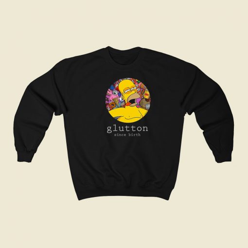 Glutton Homer Simpsons Funny Sweatshirt Style