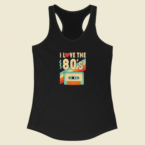 I Love The 80s Vintage Racerback Tank Top