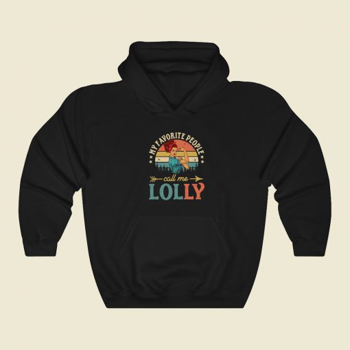 People Call Me Lolly Vintage Hoodie Style