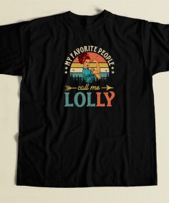 People Call Me Lolly Vintage T Shirt Style