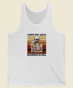 Skeleton I Hope Bourbon In Hell Vintage Tank Top