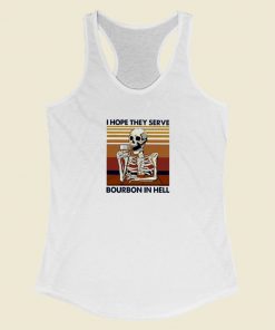 Skeleton I Hope Bourbon In Hell Vintage Racerback Tank Top