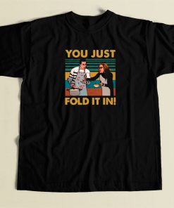 You Just Fold It In Vintage T Shirt Style