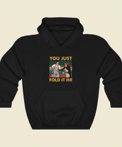 You Just Fold It In Vintage Hoodie Style