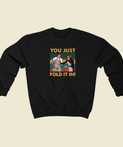 You Just Fold It In Vintage Sweatshirt Style