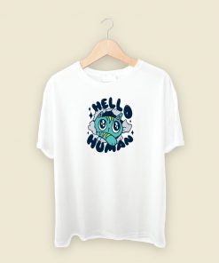 Cat Said Hello Human T Shirt Style