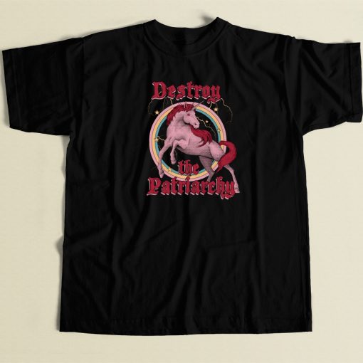 Destroy The Patriarchy T Shirt Style