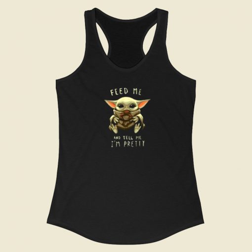 Feed Me Baby Yoda Pretty 80s Retro Racerback Tank Top