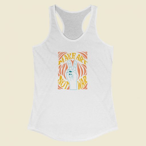 Make Art Not War Racerback Tank Top