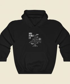 Novelty How Planes Fly Hoodie Style