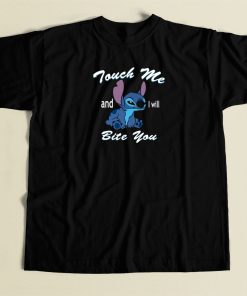 Touch Me And I Will Bite You T Shirt Style