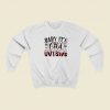 Baby Its Cold Outside Funny 80s Retro Sweatshirt Style