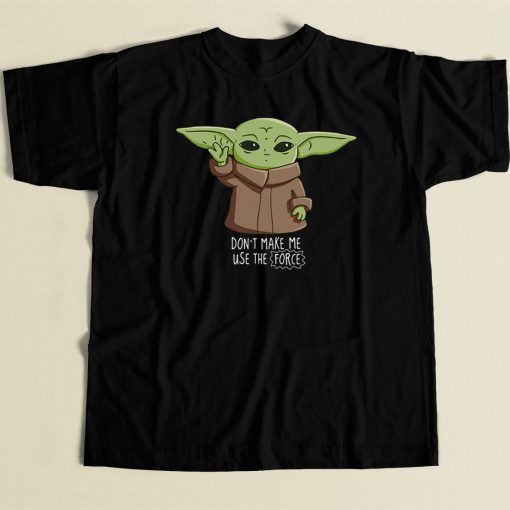 Dont Make Me Use The Force 80s Retro T Shirt Style