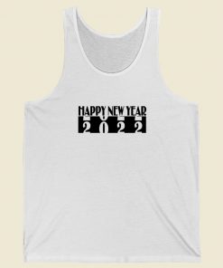 Happy New Year 2022 Funny Tank Top