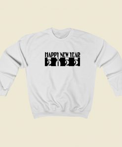 Happy New Year 2022 Funny Sweatshirt Style