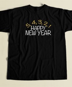 Happy New Year Funny T Shirt Style