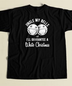 Jingle My Bells Offensive Xmas T Shirt Style