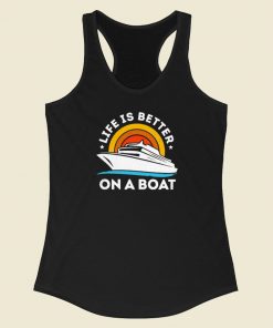 Life Is Better On The Boat 80s Racerback Tank Top