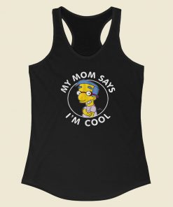 My Mom Says Im Cool 80s Racerback Tank Top